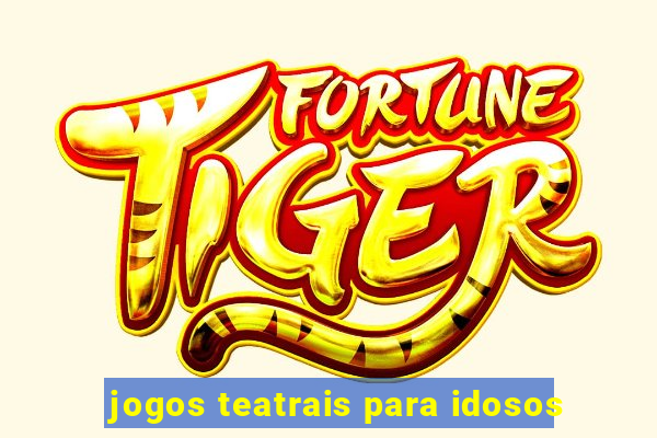 jogos teatrais para idosos